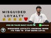 Misguided Loyalty: Knowing when its time to  stop being loyal