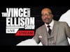 The Vince Everett Ellison Show - LIVE STREAM