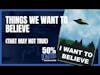 Things we want to believe…but maybe aren’t true? | 50% Facts