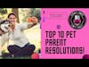 Top 10 Ultimate Pet Parent Resolutions
