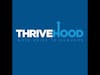 Welcome to the THRIVEHOOD podcast!