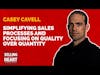 Simplifying Sales Processes and Focusing on Quality over Quantity with Casey Cavell