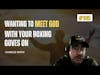 #185 Wanting to Meet GOD with Your Boxing Gloves on - P.T.S.D recover Charles Smith