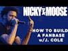 How to Build A Fanbase  | J. Cole Blueprint | Nicky And Moose