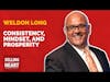 Consistency, Mindset, and Prosperity with Weldon Long