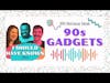 90s Gadgets - Which one wasn't from the 1990s? - 90s Nostalgia Theme