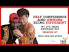 Self Confidence: Being Different Is Your Gift | TH4 Podcast Ep. 97 Clip