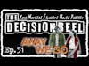 The Decision Reel Ep.51 Away We Go