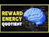 Reward Energy Quotient
