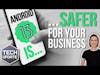 Android 13 is safer for your business