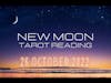 🌘🌑 New Moon Tarot Reading - October 26, 2022 🌑🌒