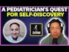 A pediatrician's quest for self-discovery