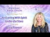 S5 EP6: Live with Tina Powers An Evening With Spirit Under the Stars