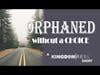 ORPHANED WITHOUT A CHOICE SHORT