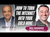 How to Turn the Internet into Your Gold Mine - Mike Vranjkovic