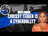 Should Chrissy Teigen Be Canceled For This Cyberbullying Scandal? | Nicky And Moose