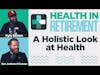 Health in Retirement - A Holistic Look at Health