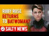 Ruby Rose Batwoman Returns? [Is She Coming Back?]