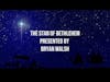 The Star of Bethlehem with Bryan Walsh