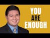 You Are Enough - The Inspiring Video That WILL Make You Feel Better