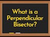 What Is A Perpendicular Bisector