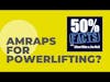 AMRAPS for Powerlifting?