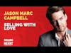 Selling With Love with Jason Marc Campbell