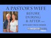 A PASTORS WIFE: BEFORE, DURING AND AFTER PART 2 WITH GUEST TRICIA HARMON