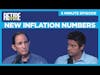 New Inflation Numbers- 5 Minute Episode