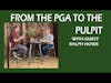 FROM THE PGA TO THE PULPIT WITH GUEST RALPH HOWE