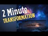 2 Minute Transformation  Romans 12:1-2