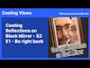 Casting Reflections on Black Mirror - S2 E1 - Be right back | Casting Views