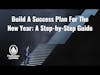 21 Keys To Building Your Success Plan Step-by-Step Guide