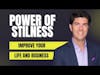 The Benefits of the Power of Stillness in Your Life and Business with Ken Kladouris