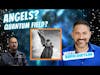 ANGELS, THE QUANTUM FIELD AND HYPNOTHERAPY