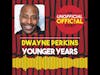 Episode #4 Dwayne's Soundbyte Younger Years