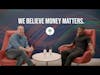 We Believe Money Matters | Season 1, Episode 3