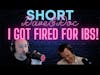 I got fired for IBS - DaveDoc Short