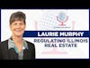 Laurie Murphy | Regulating Illinois Real Estate