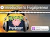 Introduction to Frugalpreneur