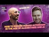 How to Ensure Human Autonomy in the Age of Algorithms and AI with Brian Evergreen