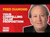 Fred Diamond-Your Compelling Value Proposition