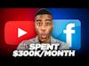 I Spent $300,000/month On Facebook And YouTube Ads (What I Learned)