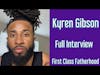 KYREN GIBSON Interview on First Class Fatherhood