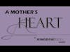 A MOTHER'S HEART