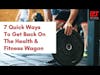 7 Quick Ways To Get Back On The Health & Fitness Wagon