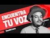 Encuentra tu voz | Camilo Lara | DEMENTES PODCAST #117