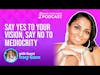 Say Yes to Your Vision, Say No to Mediocrity: Tracy Gunn's Exit Strategy Blueprint