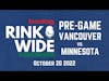 🏒PRE-GAME: Vancouver Canucks vs. Minnesota Wild (Oct 20 2022)