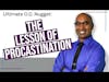 What Procrastination is Trying to Tell You! | Ultimate O.D. Nugget